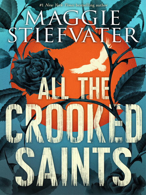 Title details for All the Crooked Saints by Maggie Stiefvater - Available